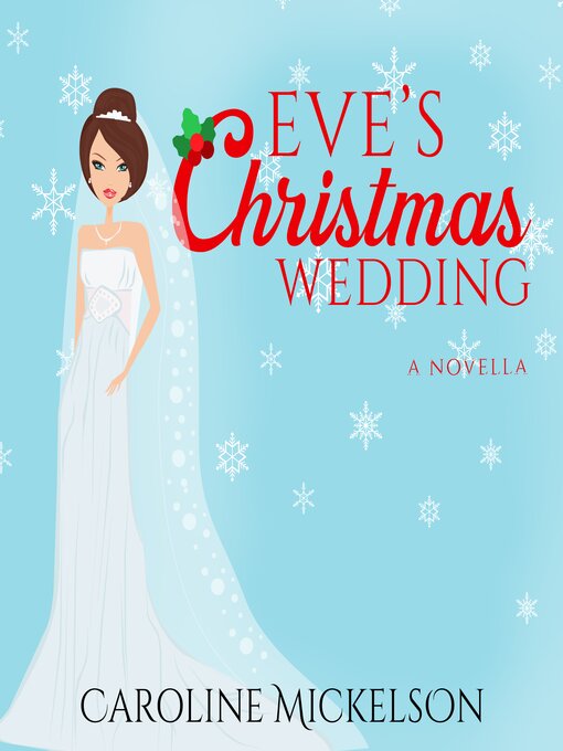 Title details for Eve's Christmas Wedding by Caroline Mickelson - Available